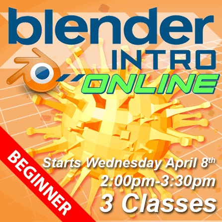 Blender Intro Online - starts Wednesday April 8