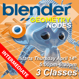 Blender Geometry Nodes - starts Thursday April 14