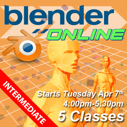 Blender Intermediate Online - starts Tuesday April 7