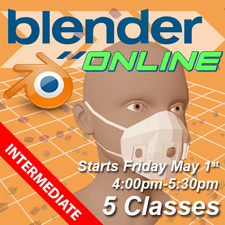 Blender Intermediate Online - starts Friday May 1