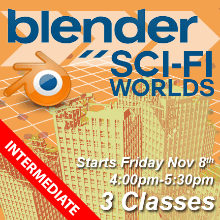 Blender Sci-Fi Worlds - Starts Friday November 8